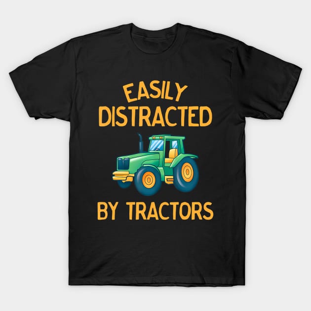 Easily Distracted by Tractors Funny T-Shirt by mccloysitarh